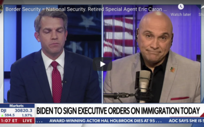 Border Security = National Security. Retired Special Agent Eric Caron on Biden’s Immigration Plan